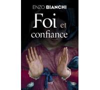 Foi et confiance - Enzo Bianchi - Cerf - broché - Essai
