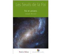 Foi et univers Jacques Bernard (Auteur)