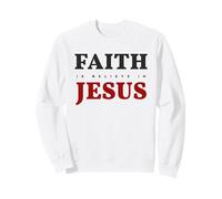 Foi Religieuse inspirante Verse de la Bible Dieu Croire Jésus Sweatshirt