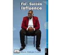 Foi - Succès et Influence