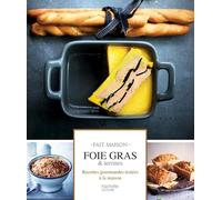 Foie gras & terrines: Recettes gourmandes testées à la maison