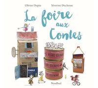 Foire aux contes - Olivier Dupin - Nord-Sud Eds - cartonné - Contes et légendes jeunesse