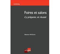 foires et salons: S'Y PRÉPARER, ET RÉUSSIR