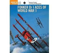Fokker Dr I Aces of World War I Franks, Norman, VanWyngarden, Greg (Auteur)