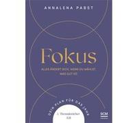 Fokus. Alles ändert sich, wenn du wählst, was gut ist. Dein Plan für das Jahr 2025. 1. Thessalonicher 5,21 | Annalena Pabst Annalena Pabst (Auteur)
