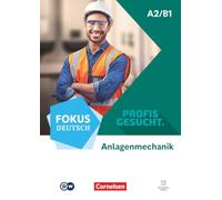 Fokus Deutsch A2/B1 - Profis gesucht - Berufsfeld Anlagenmechanik - Kurs- und Übungsbuch - Inkl. E-Book und digitalen Medien