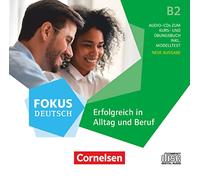 Fokus Deutsch B2 - Erfolgreich in Alltag und Beruf - Allgemeine Ausgabe: Audio-CDs zum Kurs- und Übungsbuch