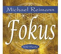 FOKUS [Reiner Klang]: Entspannung durch 432 Hertz [Import]