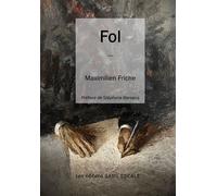 Fol - Maximilien Friche - Sans Escale - broché - Roman