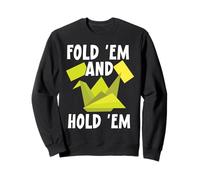 Fold 'em and Hold 'em Paper Art Papier Origami Art Japonais Sweatshirt