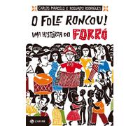 Fole Roncou!: Uma Historia do Forro (Em Portugues do Brasil)