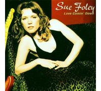 Foley, Sue - Love Comin Down by Foley, Sue (2000) Audio CD