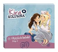 Kira Kolumna – Folge 2 : Plötzlich Beliebt – CD – Import