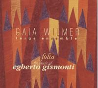 Folia-The Music of Egberto Gismonti