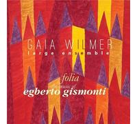 Folia - The Music Of Egberto Gismonti - Cd Album