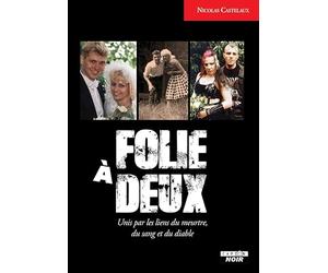 Folie à deux Unis par les liens du meurtre, du sang et du diable