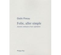 Folie, aller simple: Journée ordinaire d'une infirmière