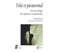 Folie et paranormal Vers une clinique des expériences exceptionnelles - Pur - Presses Universitaires Rennes - broché - Essai
