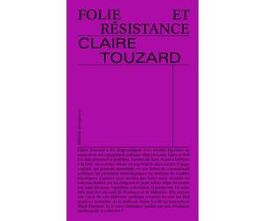 Folie et résistance - Claire Touzard - Divergences - broché - Essai