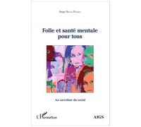 Folie Et Santé Mentale Pour Tous