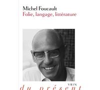 Folie, langage, littérature - Michel Foucault - Vrin - broché - Essai