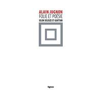 Folie & poésie, selon Deleuze et Guattari (Le septième chant de Maldoror)
