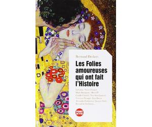 FOLIES AMOUREUSES QUI ONT FAIT