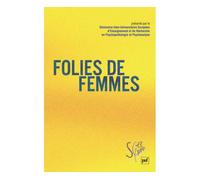 Folies de femmes - Jacques André - Puf - broché - Essai