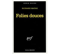 Folies douces - Richard Matas - Gallimard - Poche - Livre