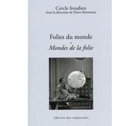 Folies du monde, Mondes de la folie - Le cercle freudien - Des Crepuscules Eds - broché - Essai