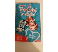 Folies et chichis. Bisbille et espadrilles