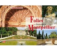 Folies et domaines autour de Montpellier - Claude Huver - Papillon Rouge - relié - Beau livre