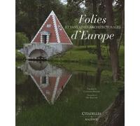 Folies et fantaisies architecturales d'Europe