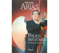 Folies-fantômes. Mémoires imaginaires