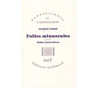 Folies minuscules/Folies meurtrières