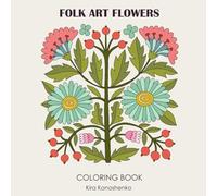Folk Art Flowers Coloring Book: Flowers coloring book, Simple coloring book for children and adult.