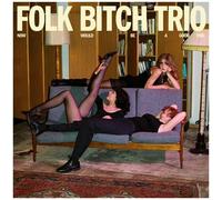 Folk Bitch Trio - Now Would Be A Good Time - Blue [Vinyl Lp] Explicit, Blue, Colored Vinyl, Reissue