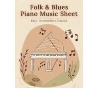 Folk & Blues Piano Music Sheet | Easy-Intermediate Classics