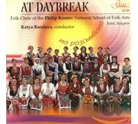 Folk Choir of the "Philip Koutev" N - at Daybreak-Folk Songs [Import]