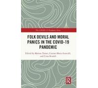 Folk Devils And Moral Panics In The Covid-19 Pandemic