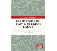 Folk Devils and Moral Panics in the Covid-19 Pandemic