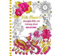Folk Flowers: Beautiful Folk Art Coloring Book