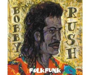 Folk Funk by Bobby Rush (2004-07-23)