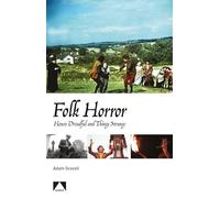 Folk Horror: Hours Dreadful and Things Strange