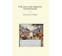 Folk-Lore and Legends: Scandinavian