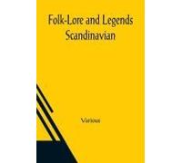 Folk-Lore And Legends; Scandinavian
