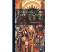 Folk-Lore In The Old Testament; Volume 2