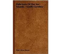 Folk-Lore of the Sea Islands - South Carolina Parson, Elsie Clews, Spencer, J. (Auteur)