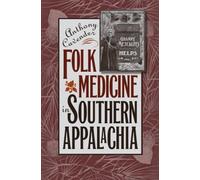 Folk Medicine In Southern Appalachia