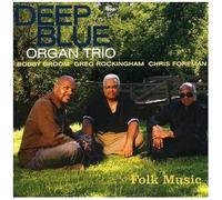 Deep Blue Organ Trio - Folk Music